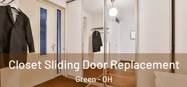 Closet Sliding Door Replacement Green - OH