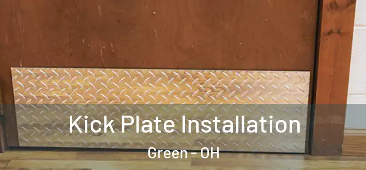 Kick Plate Installation Green - OH