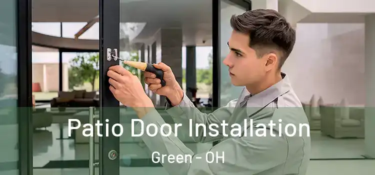 Patio Door Installation Green - OH